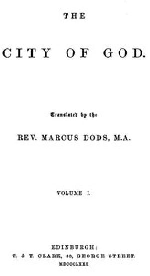 [Gutenberg 45304] • The City of God, Volume I